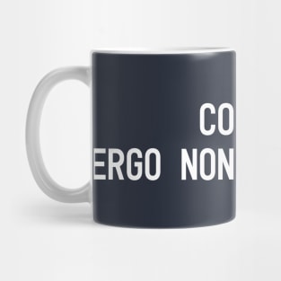 Cogito, ergo non obtempero (I think, therefore I disobey) Mug